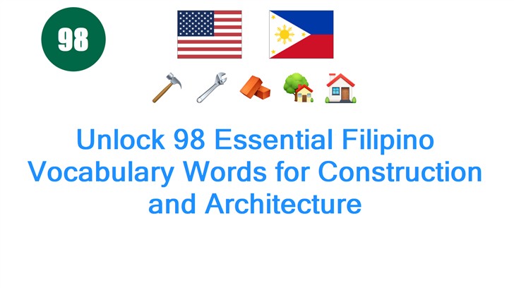 Unlock 98 Essential Filipino Vocabulary Words for Construction and Architecture